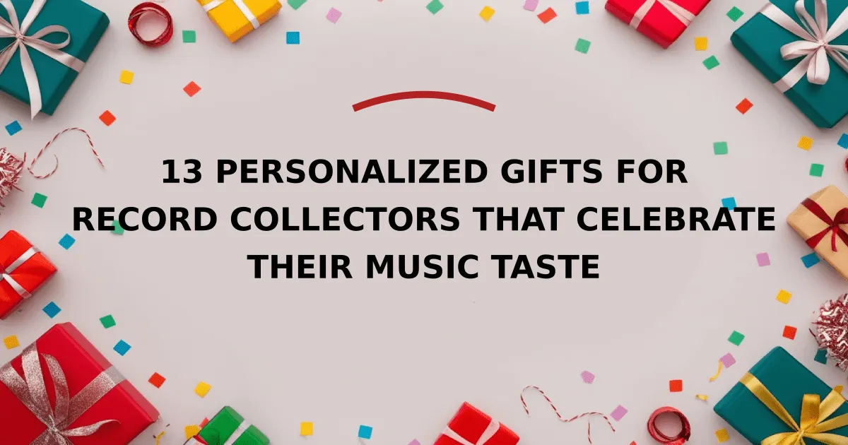 13 Personalized Gifts for Record Collectors That Celebrate Their Music Taste